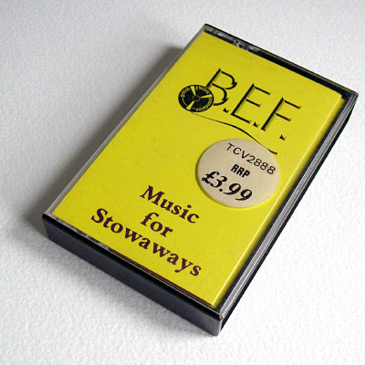 BEF â€˜Music for Stowawaysâ€™ UK cassette