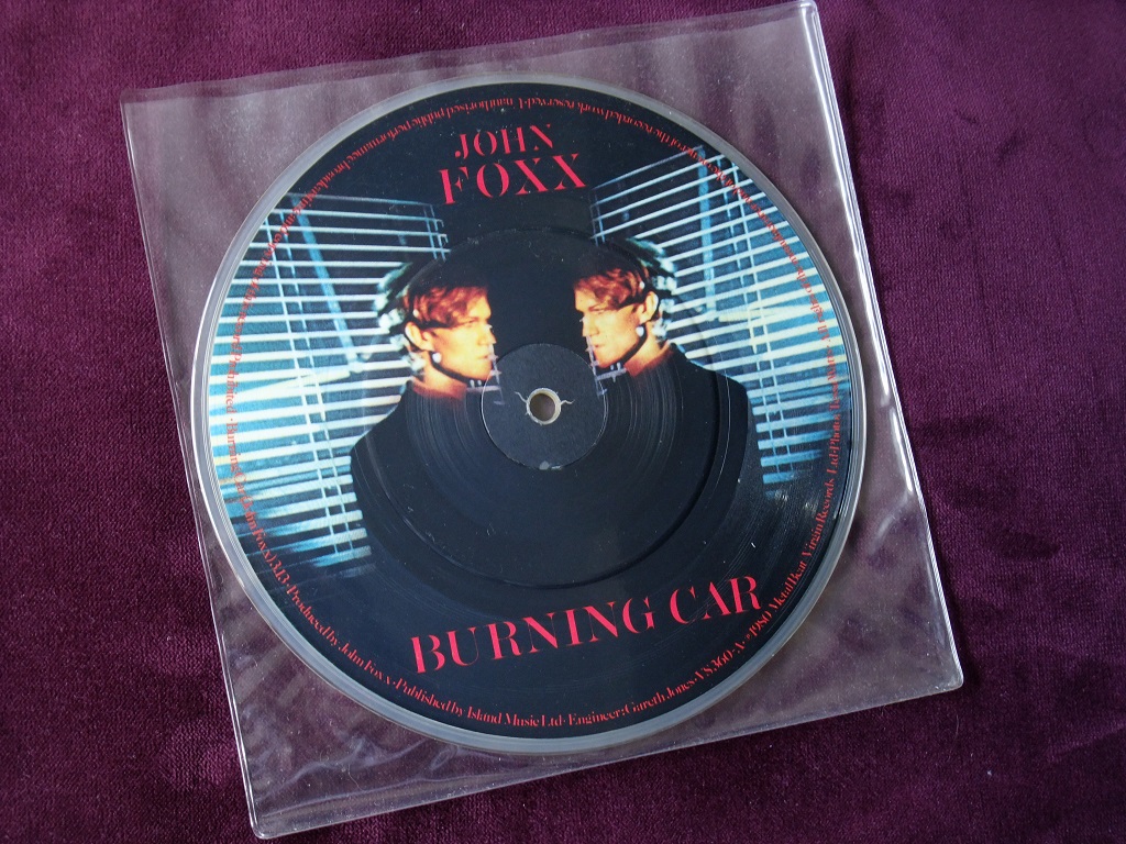 John Foxx - ‘Burning Car’ UK 7” single picture disc front