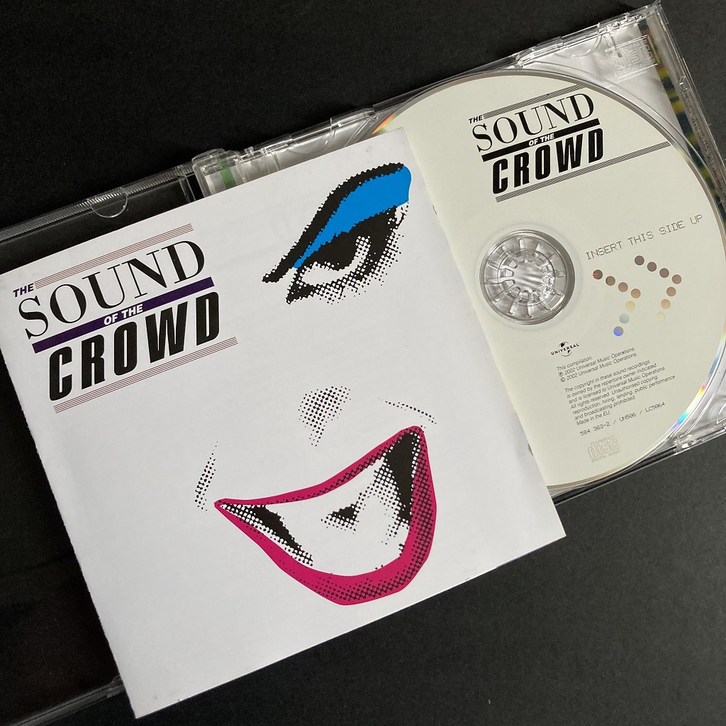 2002 Various Artists CD 'The Sound of the Crowd' - unfortunately, another CD to avoid if you are tracking down that odd, long mix of 'Life In Tokyo'!