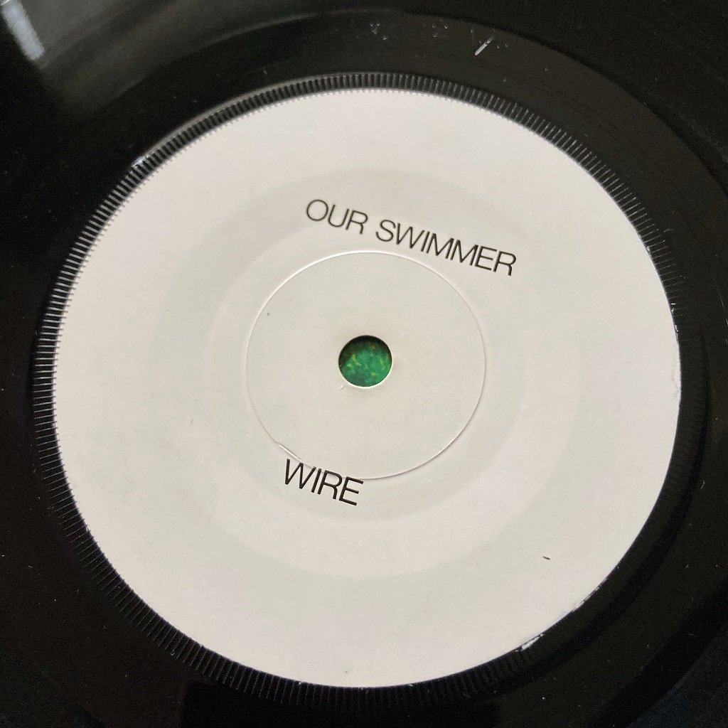 Wire - 'Our Swimmer' 1981 UK 7" label side A